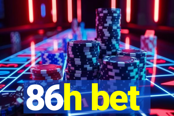 86h bet